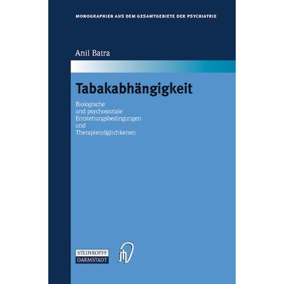 Tabakabhängigkeit, Taschenbuch von Anil Batra, Steinkopff, 978-3-642-64133-6