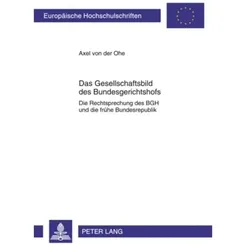 Das Gesellschaftsbild des Bundesgerichtshofs, Fachbücher von Axel von der Ohe