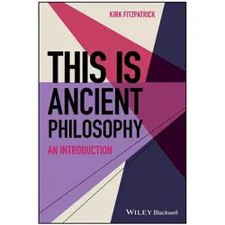 This is Ancient Philosophy, Sachbücher von Kirk Fitzpatrick
