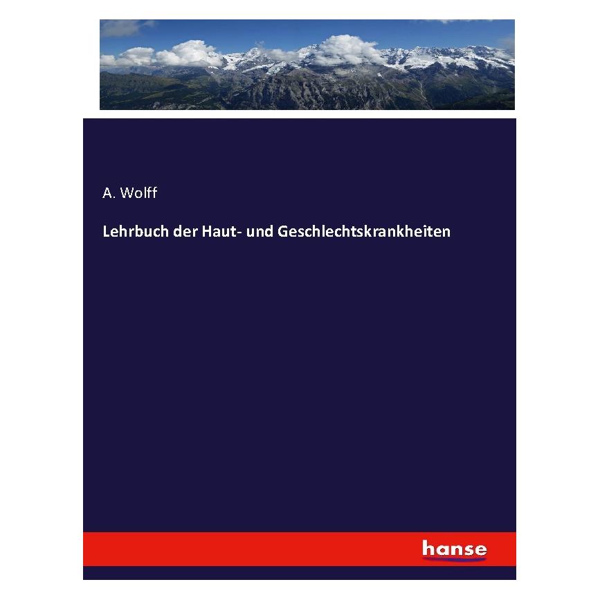 Bod Wolff:Lehrbuch der Haut- und Geschlecht (Deutsch, Softcover, A Wolff) (57217209)