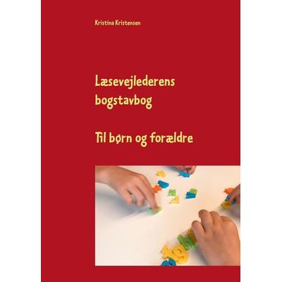 Læsevejlederens bogstavbog, Taschenbuch von Kristina Kristensen, Books on Demand