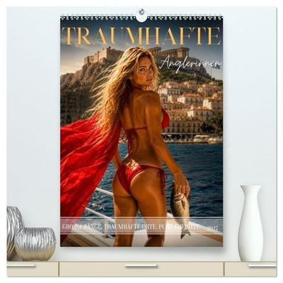 Traumhafte Anglerinnen (hochwertiger Premium Wandkalender 2027 DIN A2 hoch), Kunstdruck in Hochglanz