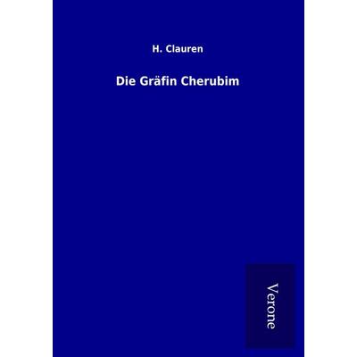 Die Gräfin Cherubim, Taschenbuch von H. Clauren, BoD - Books on Demand