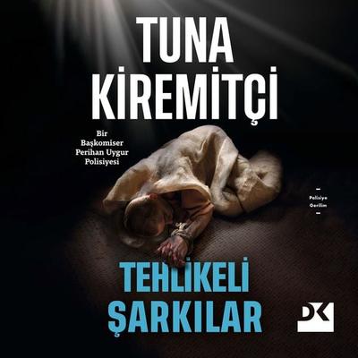 Tehlikeli Şarkılar - Tuna Kiremitçi, Audio, 9786256666948