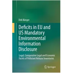 Deficits in EU and US Mandatory Environmental Information Disclosure, Fachbücher von Dirk Bünger