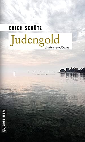 Erich Schütz - Judengold: Kriminalroman (Journalist Leon Dold) (Kriminalromane im GMEINER-Verlag) - Preis vom 09.10.2026 07:28:09 h