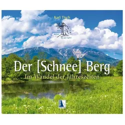 Der Schneeberg im Wandel der Jahreszeiten, Reisebücher von Karl Tisch