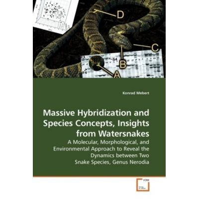 Mebert, K: Massive Hybridization and Species Concepts, Insig, Taschenbuch von Konrad Mebert, VDM, 978-3-639-21806-0