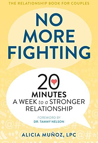 Alicia Munoz - No More Fighting: The Relationship Book for Couples: 20 Minutes a Week to a Stronger Relationship - Preis vom 09.10.2026 07:28:09 h