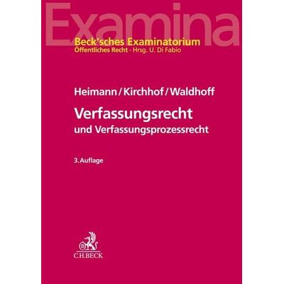 Verfassungsrecht und Verfassungsprozessrecht, Taschenbuch von Hans Markus Heimann,Gregor Kirchhof,Christian Waldhoff, C.H. Beck, 978-3-406-76330-4
