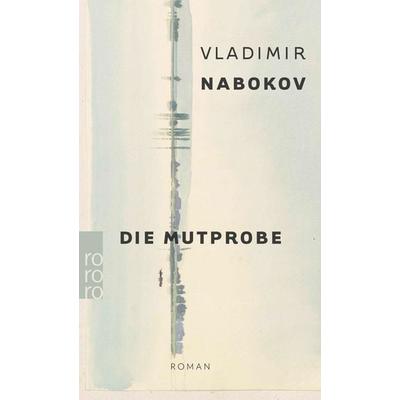 Die Mutprobe, Taschenbuch von Vladimir Nabokov, Rowohlt Taschenbuch, 978-3-499-22383-9