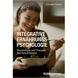 Integrative Ernhrungspsychologie, Fachbücher von Cornelia, Fiechtl