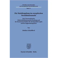 Die Marktkopplung im europäischen Strombinnenmarkt, Fachbücher von Matthias Schindlbeck