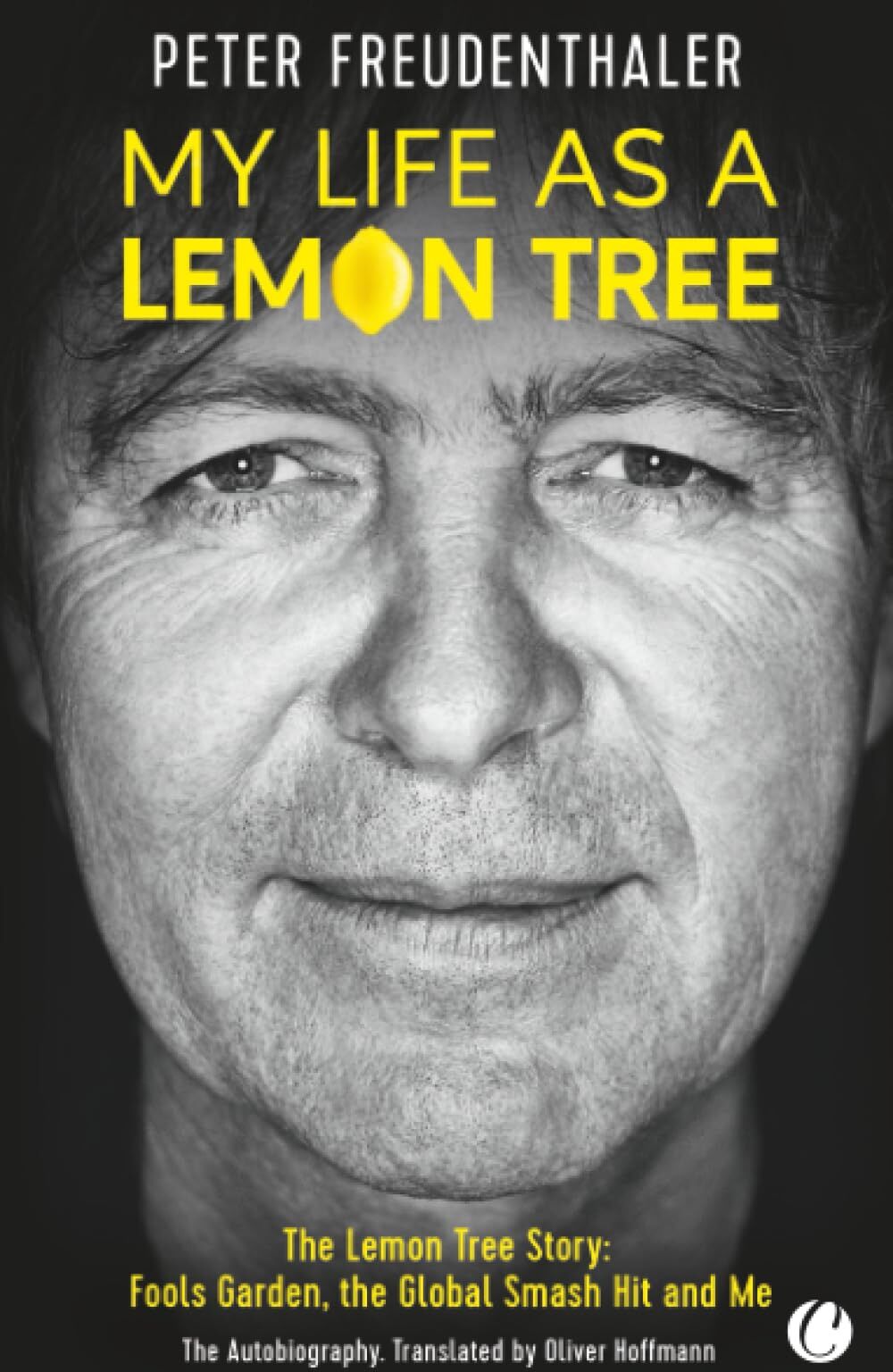 Peter Freudenthaler - My Life as a Lemon Tree. The Lemon Tree-Story: Fools Garden, the Global Hit and Me: The Lemon Tree Story: Fools Garden, the Global Smash Hit and Me - Preis vom 09.10.2026 07:28:09 h