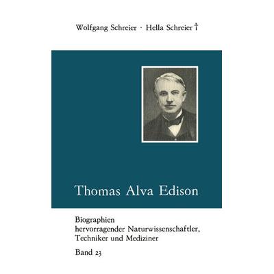 Thomas Alva Edison, Taschenbuch von Hella Schreier, Vieweg & Teubner, 978-3-322-00401-7