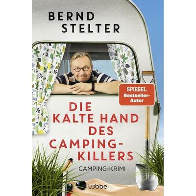Die kalte Hand des Camping-Killers, Gebundene Ausgabe von Bernd Stelter, Lübbe, 978-3-7577-0254-0