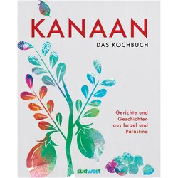 Kanaan - das israelisch-palästinensische Kochbuch, Ratgeber von Elissavet Patrikiou, Jalil Dabit, Oz Ben David