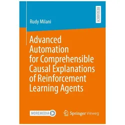 Advanced Automation for Comprehensible Causal Explanations of Reinforcement Learning Agents, Fachbücher von Rudy Milani