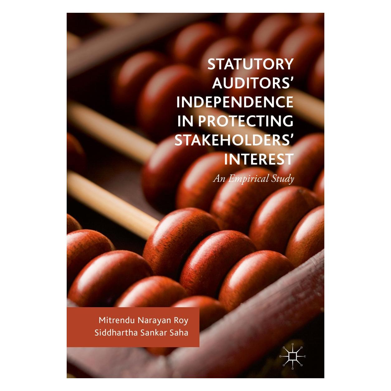 Springer Statutory Auditors/' Independence in Protecting Stakeholders/' Interest (Englisch, Hardcover, Mitrendu Narayan Roy, Siddhartha Sankar Saha) (9783319737263)