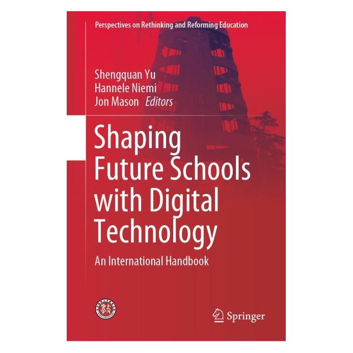 Springer Shaping Future Schools with Digital Technology (Englisch, Hardcover, Hannele Niemi, Jon Mason, Shengquan Yu) (71874101)