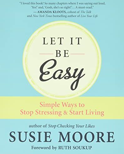 Susie Moore - Let It Be Easy: Simple Ways to Stop Stressing & Start Living - Preis vom 14.10.2026 23:07:16 h