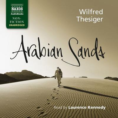 Arabian Sands (Unabridged) - Wilfred Thesiger, Audio, 9781781981894