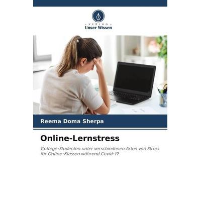 Online-Lernstress, Taschenbuch von Reema Doma Sherpa, Verlag Unser Wissen, 978-620-5-75772-7