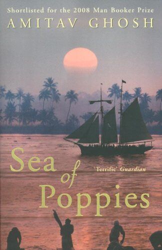 Amitav Ghosh - Sea of Poppies - Preis vom 13.10.2026 11:25:28 h