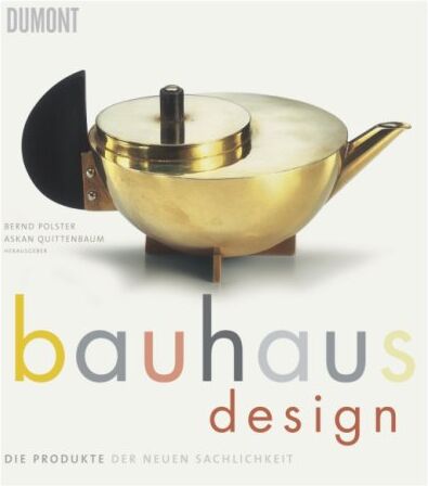 Bernd Polster - bauhaus design: Die Produkte der neuen Sachlichkeit - Preis vom 09.10.2026 07:28:09 h