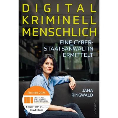 Digital. Kriminell. Menschlich., Gebundene Ausgabe von Jana Ringwald, Murmann Publishers, 978-3-86774-800-1