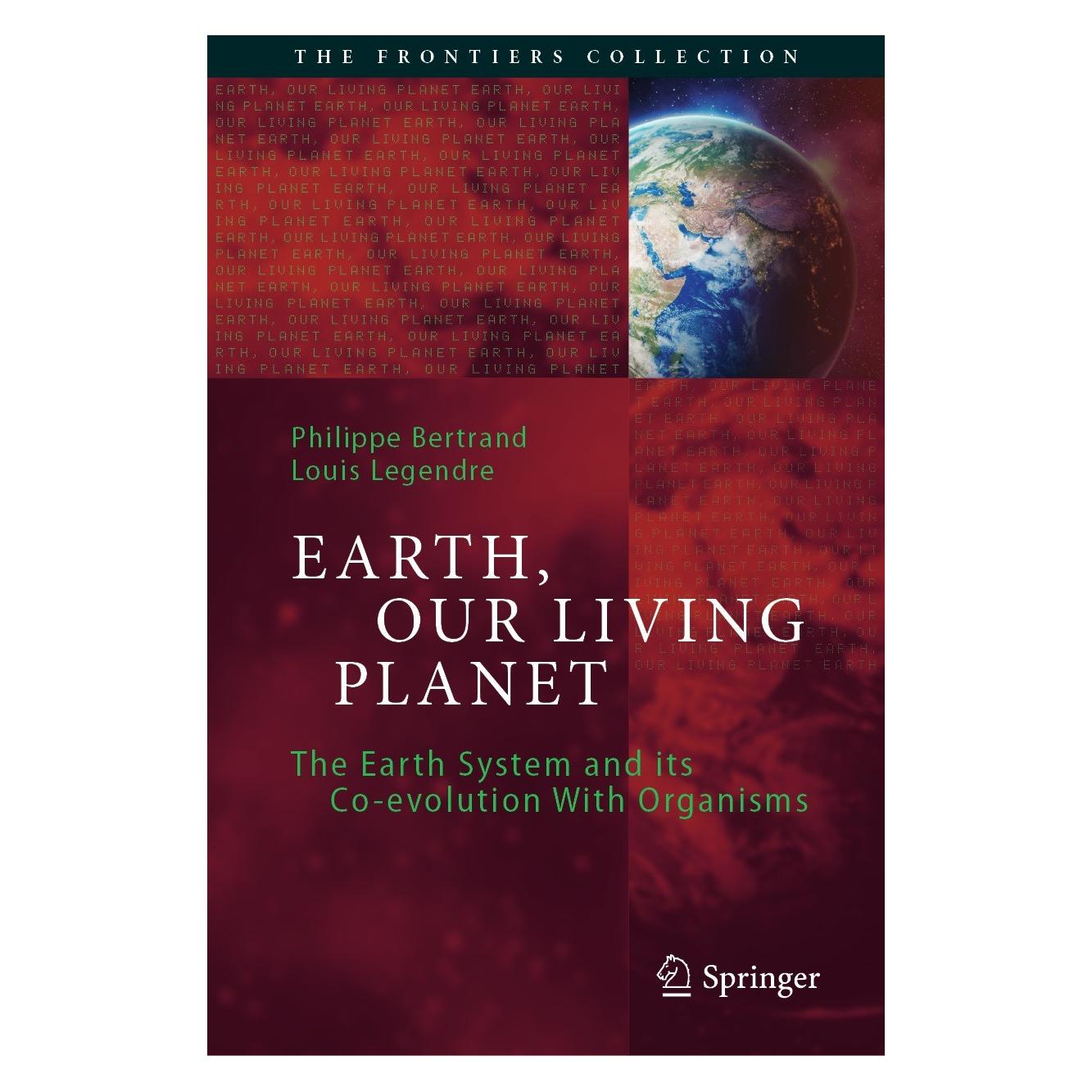 Springer Bertrand:Earth, Our Living Planet (Englisch, Hardcover, Louis Legendre, Philippe Bertrand) (9783030677725)