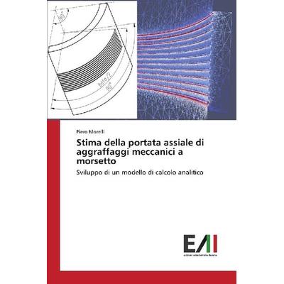 Morelli, P: Stima della portata assiale di aggraffaggi mecca, Taschenbuch von Piero Morelli, Edizioni Accademiche Italiane, 978-620-2-08505-2