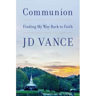 Communion, Gebundene Ausgabe von J. D. Vance, Harper Collins (US), 978-0-06-357501-1