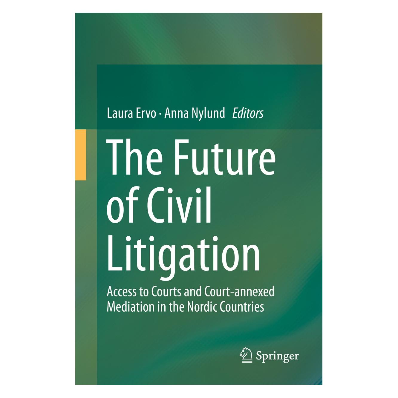 Springer The Future of Civil Litigation (Englisch, Hardcover, Anna Nylund, Laura Ervo) (9783319044644)