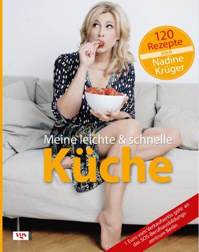 Nadine Krüger - Meine leichte und schnelle Küche - Preis vom 02.10.2026 23:42:20 h