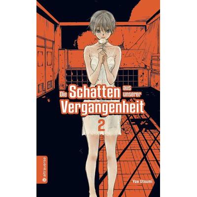 Die Schatten aus unserer Vergangenheit 02, Taschenbuch von Yae Utsumi, Altraverse GmbH, 978-3-96358-653-8