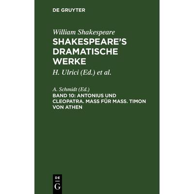 Antonius und Cleopatra. Maß für Maß. Timon von Athen, Gebundene Ausgabe von William Shakespeare, De Gruyter, 978-3-11-129396-7