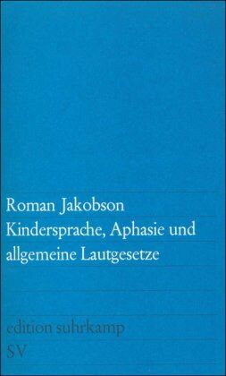 Roman Jakobson - Kindersprache, Aphasie und allgemeine Lautgesetze - Preis vom 09.10.2026 07:28:09 h