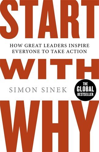 Simon Sinek - Start With Why: How Great Leaders Inspire Everyone To Take Action - Preis vom 05.10.2026 03:47:11 h