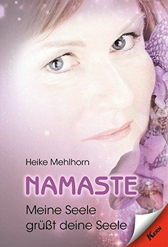 Heike Mehlhorn - Namaste - Meine Seele grüßt deine Seele - Preis vom 09.10.2026 07:28:09 h