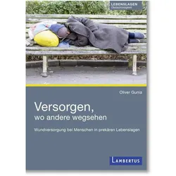 Versorgen, wo andere wegsehen, Fachbücher von Oliver Gunia