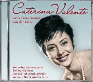 Caterina Valente - Ganz Paris Träumt Von der Liebe - Preis vom 12.10.2026 11:37:12 h