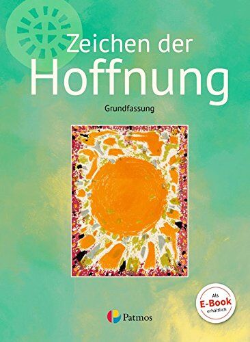 Trutwin, Dr. Werner - Religion Sekundarstufe I - Grundfassung - Neubearbeitung: Band 3 - Zeichen der Hoffnung: Schülerbuch - Preis vom 10.10.2026 11:48:34 h