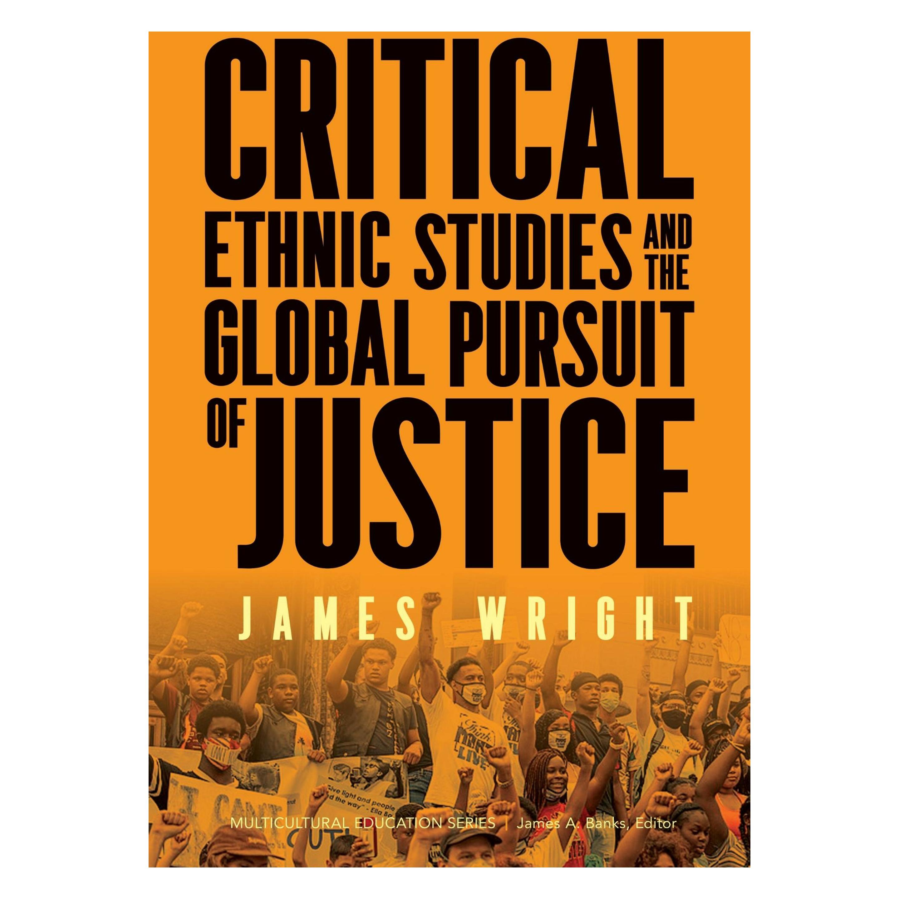 Teachers' College Press Critical Ethnic Studies and the Global Pursuit of Justice (Englisch, James Wright) (60810570)