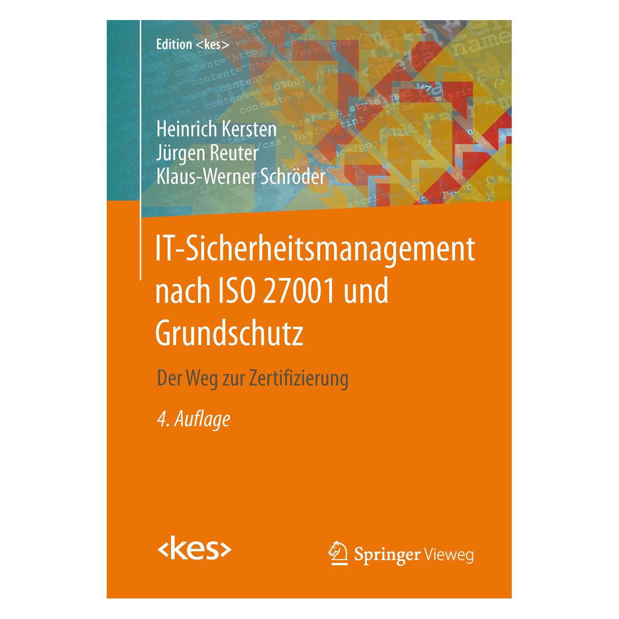 Gabler IT-Sicherheitsmanagement nach ISO 27001 und Grundschutz (Deutsch, Softcover, Heinrich Kersten, Jürgen Reuter, Klaus-Werner Schröder) (7167948)
