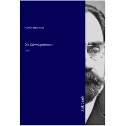 Die Schwägerinnen, Belletristik von Henriette Hanke