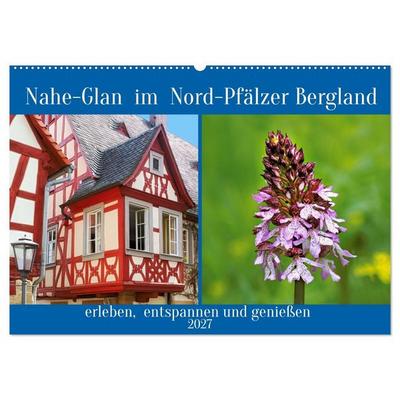 Nahe-Glan im Nord-Pfälzer Bergland (Wandkalender 2027 DIN A2 quer), CALVENDO Monatskalender