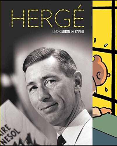 Jérôme Neutres - Hergé : l'exposition de papier : Paris, Grand Palais, Galeries nationales, 28 septembre 2016 > 15 janvier 2017 - Preis vom 13.10.2026 11:25:28 h
