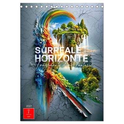 Surreale Horizonte - Fragmente der Fantasie (Tischkalender 2027 DIN A5 hoch), CALVENDO Monatskalender