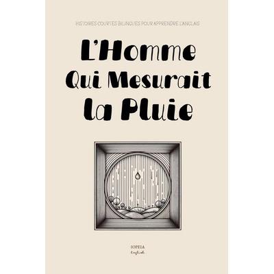 L'Homme Qui Mesurait la Pluie, Taschenbuch von Iopeia English, Iopeia English